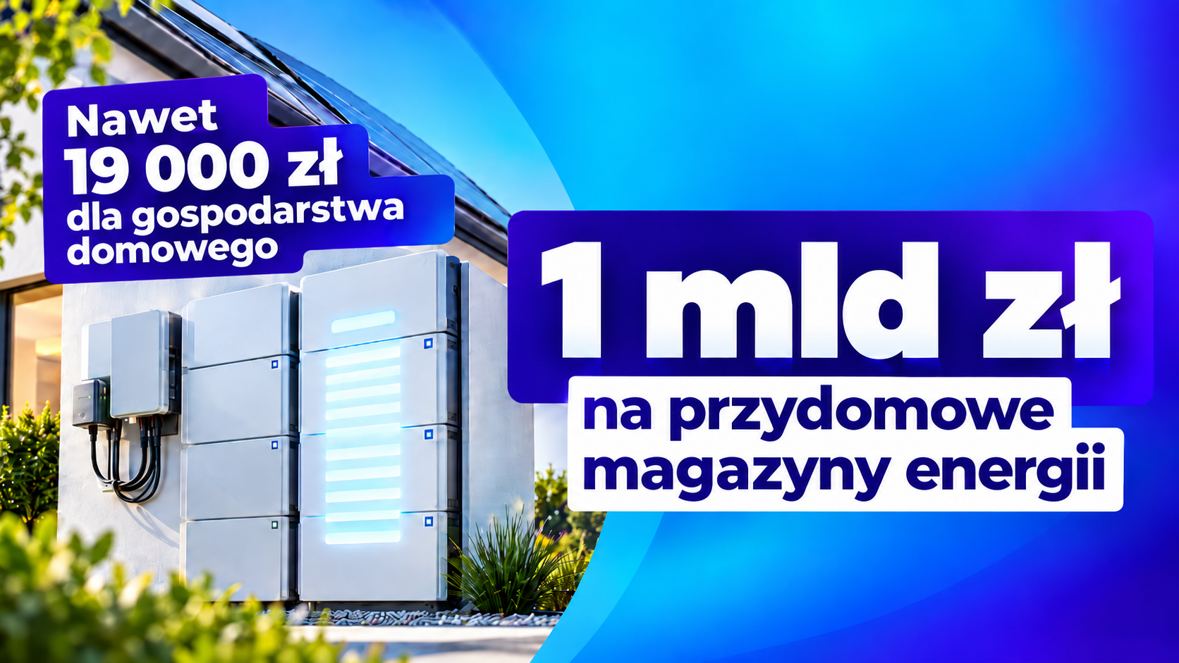 1 mld zł na przydomowe magazyny energii – nawet 19 000 zł dofinansowania dla gospodarstwa domowego
